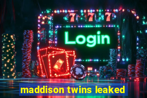 maddison twins leaked